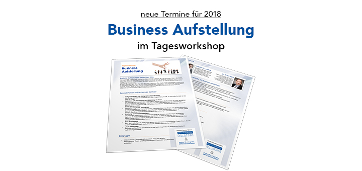 Business Aufstellung im Tagesworkshop - neue Termine 2017